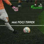Mai foci tipp
