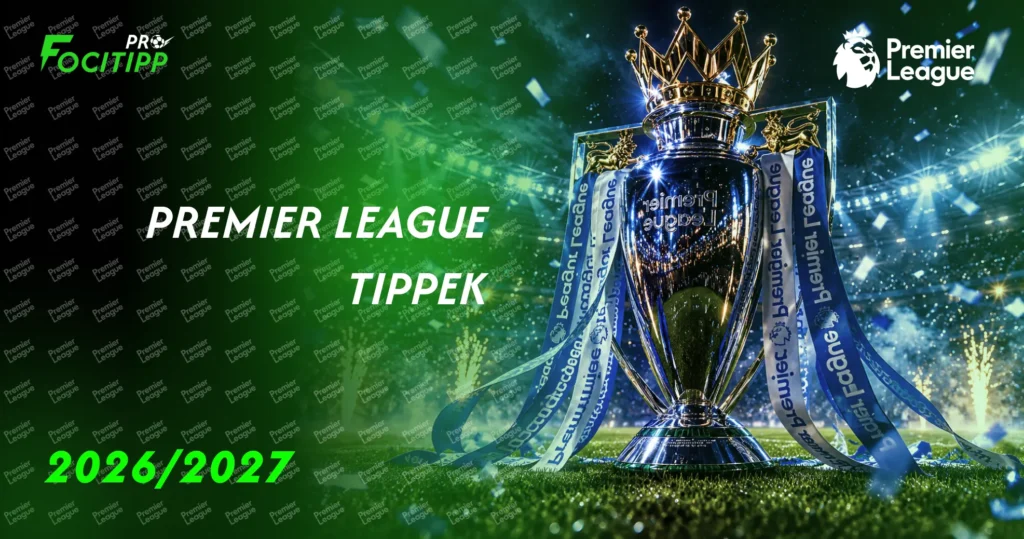 Premier League tippek 2026-2027