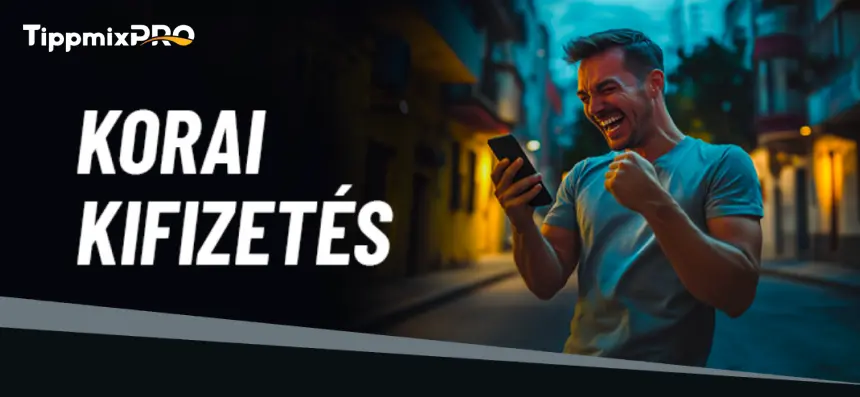 Tippmixpro korai kifizetés